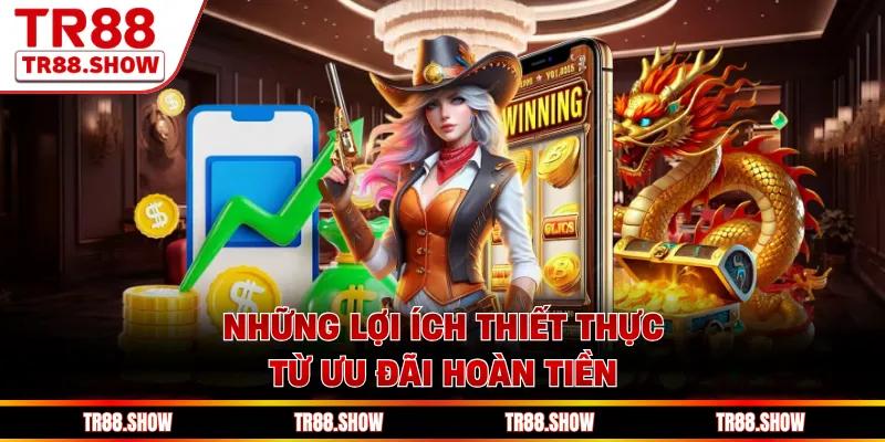 Những lợi ích thiết thực từ ưu đãi hoàn tiền