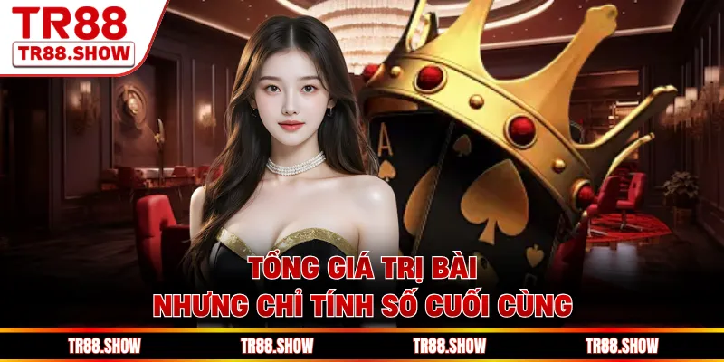 Tổng giá trị bài nhưng chỉ tính số cuối cùng